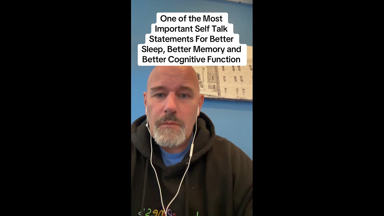 One of the Most Important Self Talk Statements For Better Sleep, Better Memory