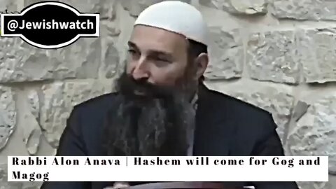 Rabbi Alon Anava | Hashem will come for Gog and Magog