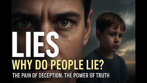 Lies - Why Do People Lie?