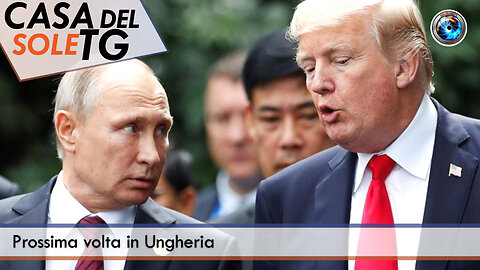 CasaDelSoleTG 17.10.25 - Prossima volta in Ungheria