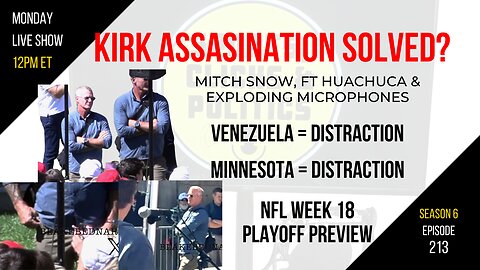 EP213: Kirk Assassination & Ft Huachuca, Minnesota, Venezuela, NFL Playoffs