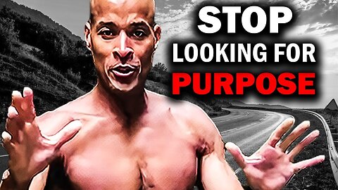 David Goggins: They LIED To You About Needing a Purpose 🔥