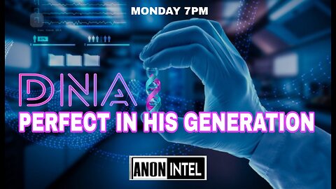 ANON☆INTEL: DNA, PERFICT IN HIS GENERATION. .