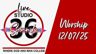 Worship - Sun 12/07/25