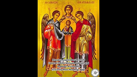 Monday, September 29, 2025 Feast of Saints Michael, Gabriel, and Raphael, Archangels #faith