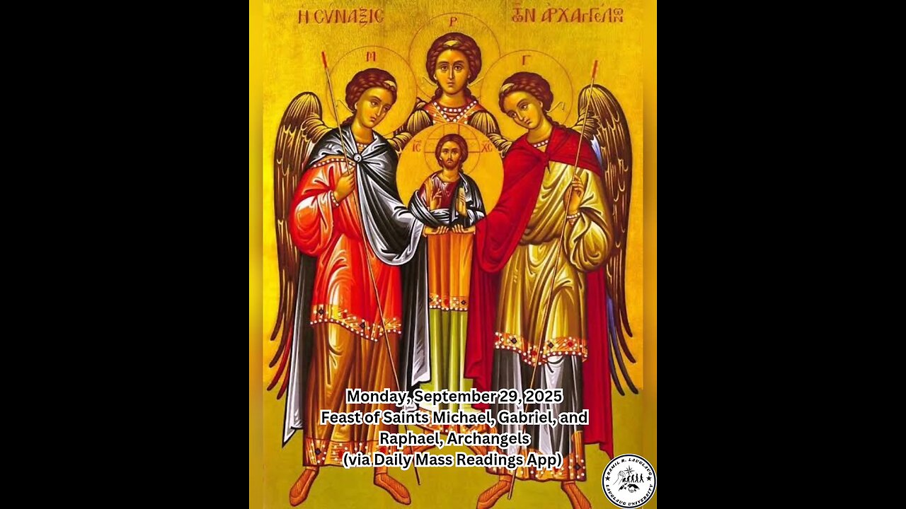 Monday, September 29, 2025 Feast of Saints Michael, Gabriel, and Raphael, Archangels #faith