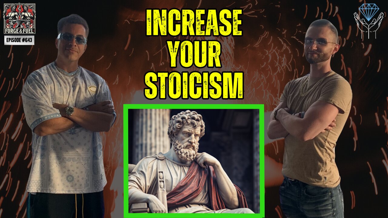 Stoic Rules for Life | Forge & Fuel - Ep. #644