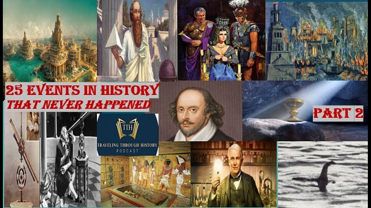 25 Events in History That Did Not Happen - Part 2