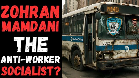 Is Zohran Mamdani Anti Worker Rights ?