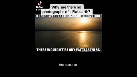 Why are there no photos of the Flat Earth?