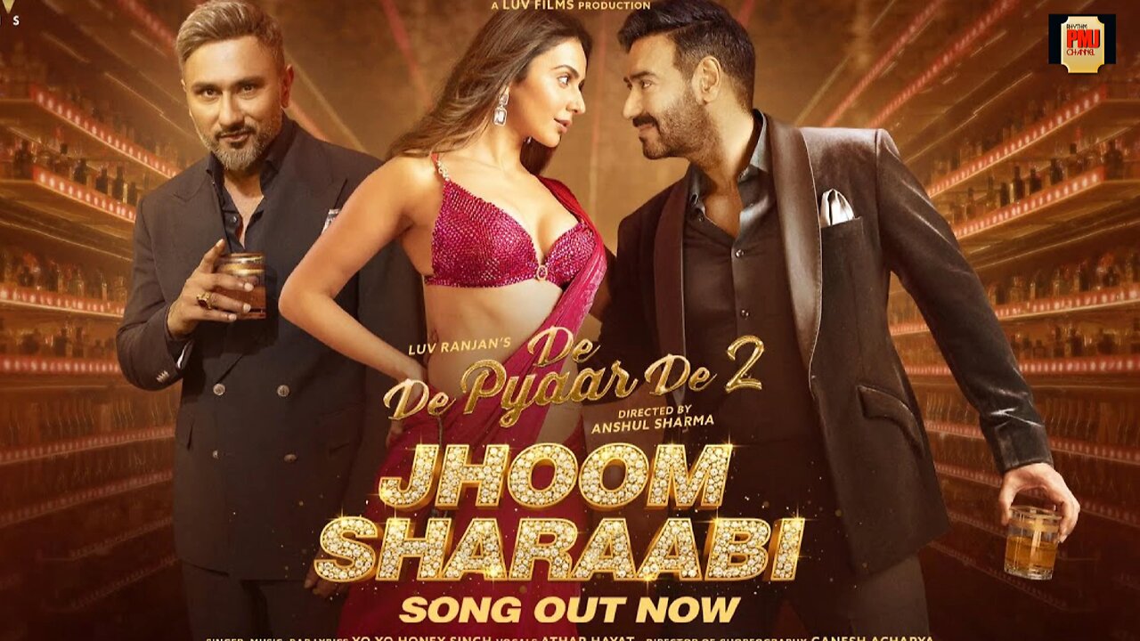 Jhoom Sharaabi (Song)– De De Pyaar De 2 | Ajay Devgn, Rakul Preet Singh | Yo Yo Honey Singh