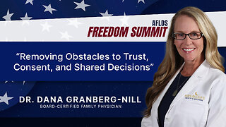 Freedom Summit 2025 | Dr. Dana Granberg-Nill | Removing Obstacles to Trust, Consent, and Decisions