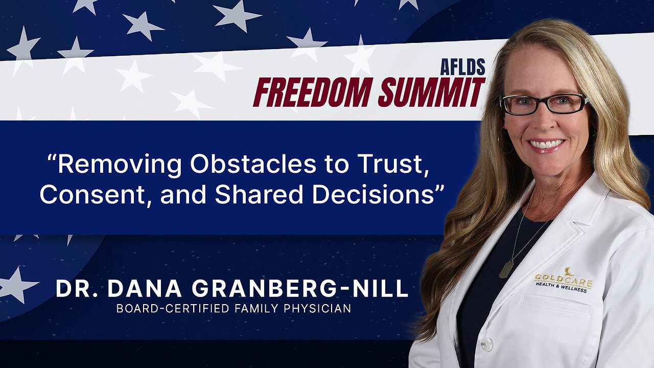 Freedom Summit 2025 | Dr. Dana Granberg-Nill | Removing Obstacles to Trust, Consent, and Decisions