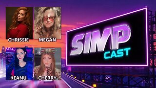 SimpCast 10/12/25- Sora Overload! Chrissie Mayr, Megan Fox, Cherry Perez, Keanu