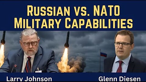 Larry Johnson: Russian vs NATO Military Capabilities - A Warning Before a Direct War
