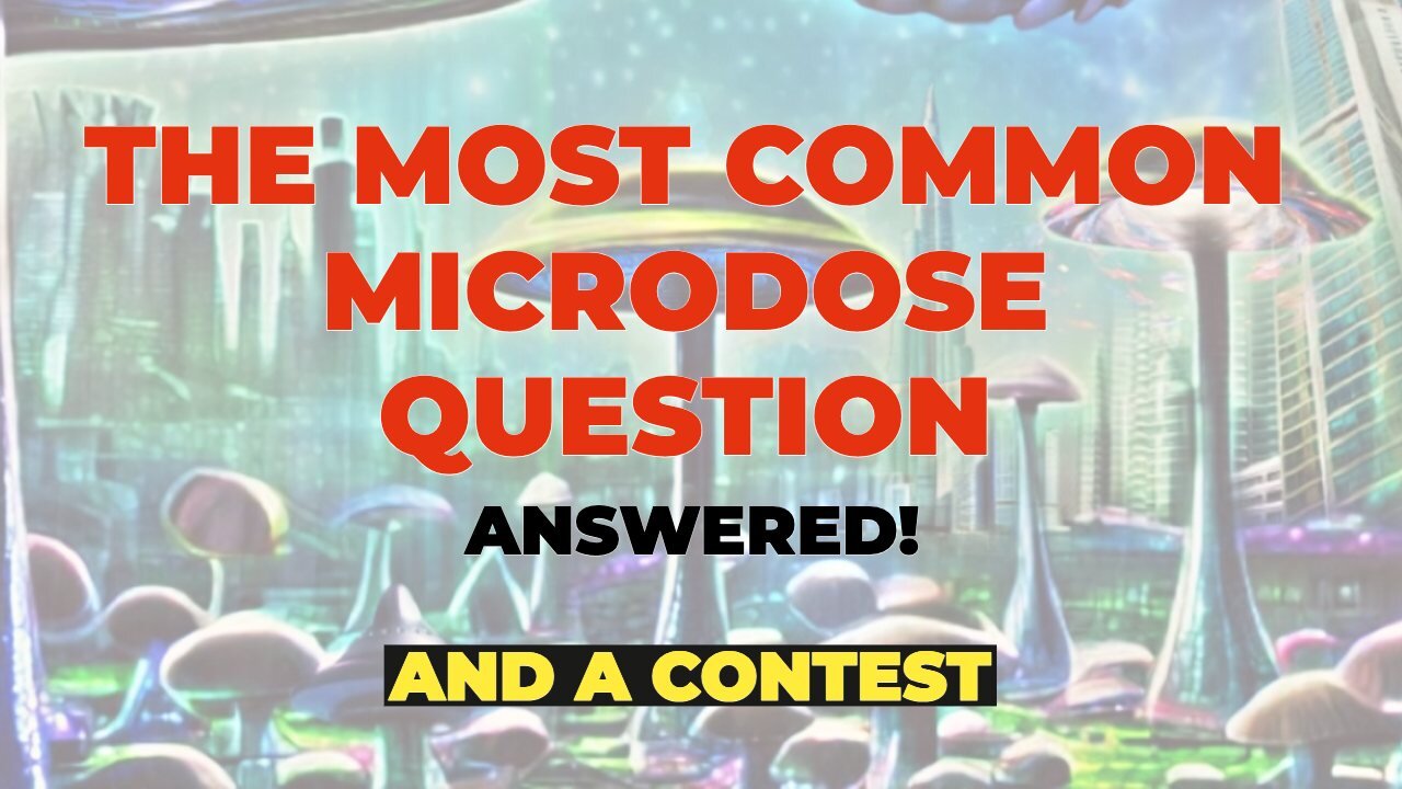 The Most Commonly Asked Microdose Question PLUS a Celebration!