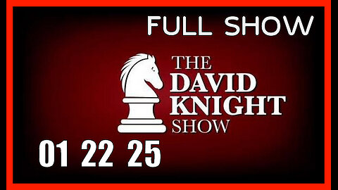 DAVID KNIGHT (Full Show) 01_22_25 Wednesday