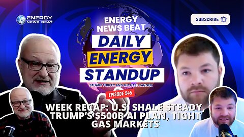 Week Recap: U.S. Shale Steady, Trump’s $500B AI Plan, Tight Gas Markets