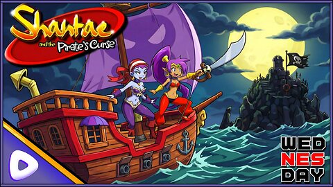 Shantae and the Pirates Curse - wedNESday