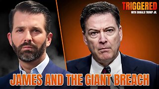 James and the Giant Breach, Plus Explosive J6 Revelations | TRIGGERED Ep.277