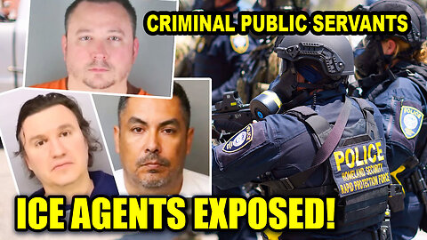 ICE Agents Busted - The REAL Criminals Revealed