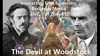 Movie Nights with Matt: The Devil at Woodstock featuring an interactive Q and A with Matt Ehret and Film maker David Gosselin