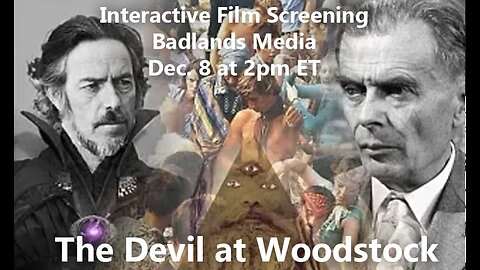 Movie Nights with Matt: The Devil at Woodstock featuring an interactive Q and A with Matt Ehret and Film maker David Gosselin