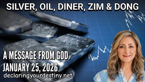 SILVER, OIL, DINER, ZIM, & DONG - A MESSAGE FROM GOD - 1/25/26