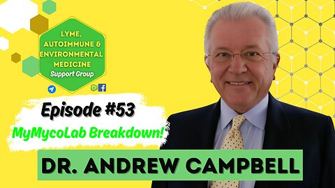 Episode #53 Dr. Andrew Campbell & The MyMycoLab Breakdown! (Mold Exposure)