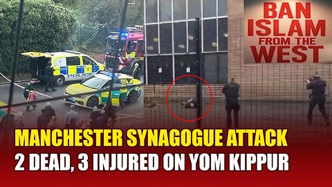 UK: Muslim Carries Out Car And Knife Jihad Attack Outside Synagogue Murdering at Least Two People