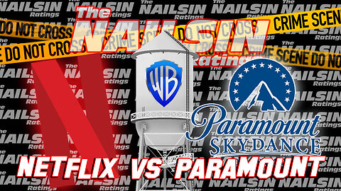 The Nailsin Ratings: Netflix Vs Paramount