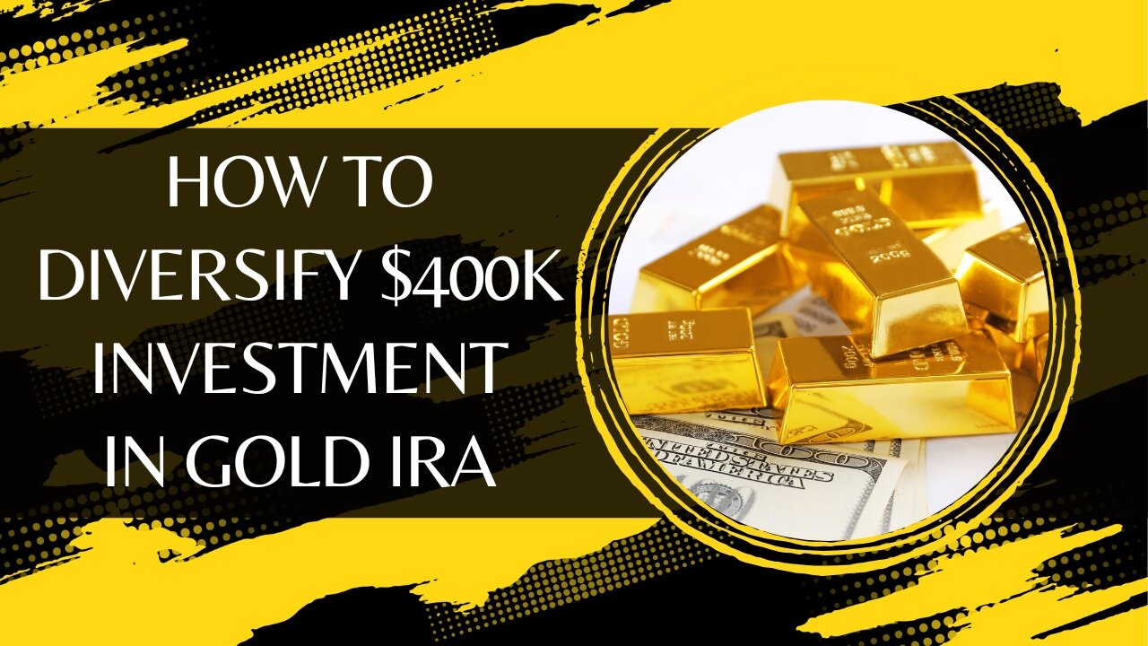 How to Safely Diversify a $400k Investment in Gold IRA