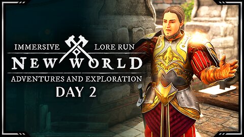 Adventures and Exploration | Lore Run | New World: Aeternum - Day 2