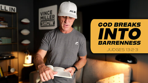 God Breaks Into Barrenness | Judges 13:2-3