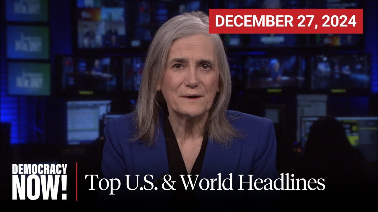 Top U.S. & World Headlines — December 27, 2024