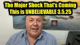 Charlie Ward SHOCKING 3.5.25 - The Major Shock That's Coming - This is UNBELIEVABLE