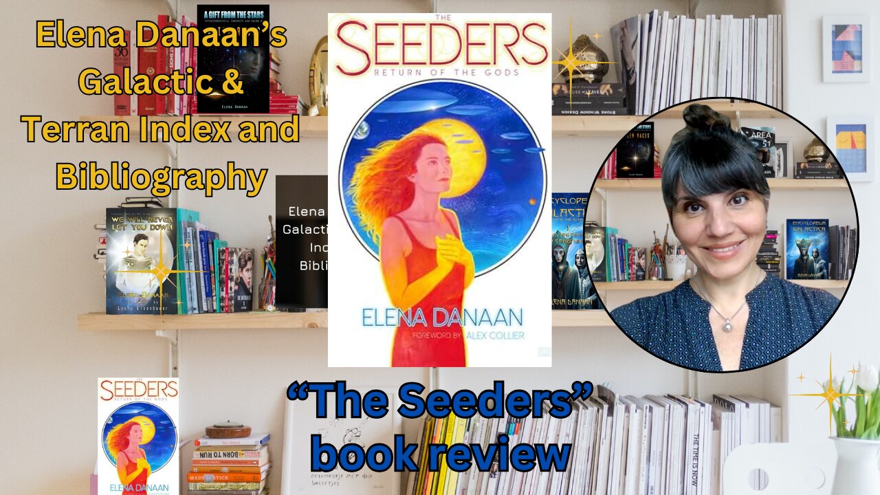 "The Seeders. Return of the Gods" book review |Elena Danaan Galactic & Terran Index and Bibliography