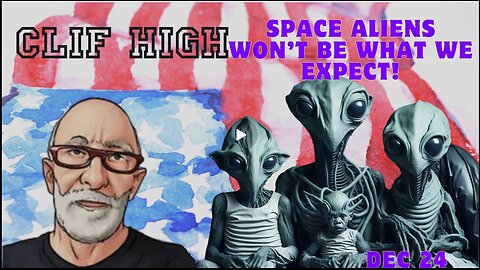 Clif High- Space Aliens Might Surprise Us! Could A Mass Casualty Event Be Coming.