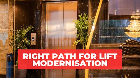 How to Find the Right Path for Lift Modernisation