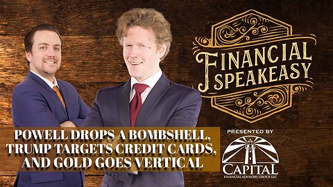 Powell Drops a Bombshell, Trump Targets Credit Cards, and Gold Goes Vertical