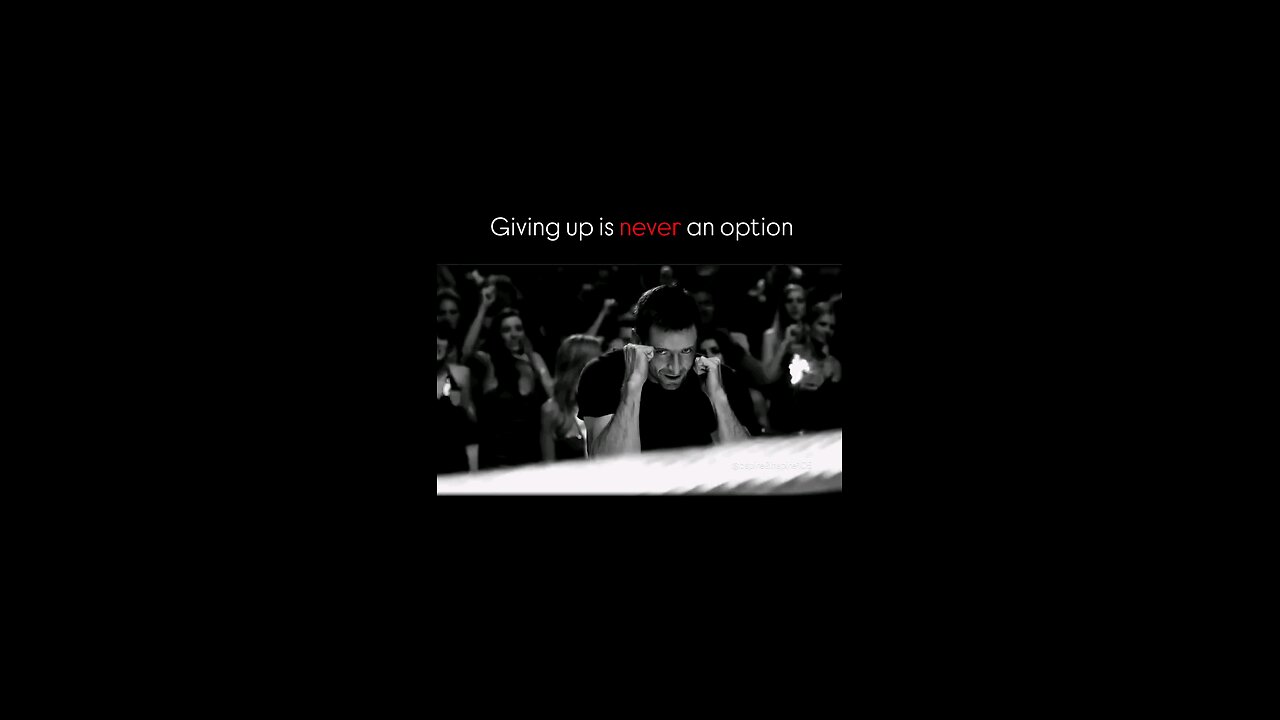 Giving up is never an option