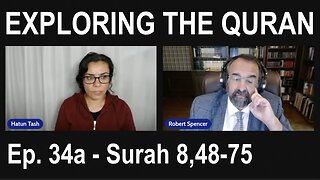 ROBERT SPENCER & HATUN TASH - EXPLORING THE QURAN - Surah 8,48-75