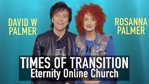 Eternity Online Church Program - "Times of Transition" (2026)