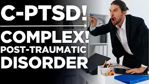 Complex Post-Traumatic Stress Disorder (C-PTSD): Its Impact on Daily Life | Medickpidia