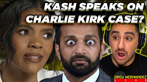 KASH DENIES FOREIGN INVOLVEMENT IN CHARLIE KIRK MURDER & CANDACE WILLING TO MEET WITH ERIKA KIRK?