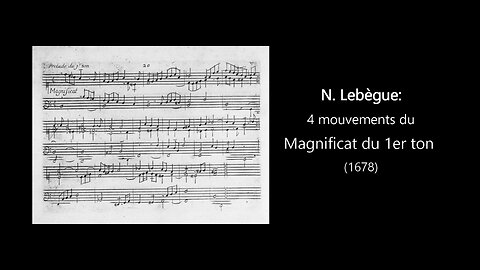 N. Lebègue: 4 mouvements du Magnificat du 1er ton (1678)