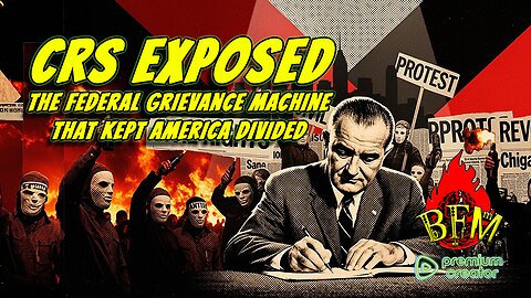 CRS EXPOSED: The Federal Grievance Machine That Kept America Divided