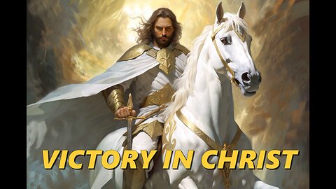 VICTORY IN CHRIST
