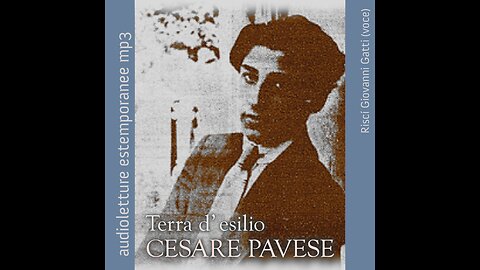 «Terra d’ esilio» di Cesare Pavese (letto da Riscí Giovanni Gatti, ©2024)