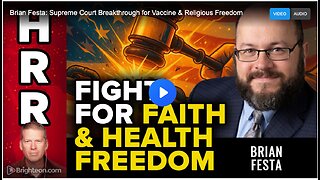 Brian Festa: Supreme Court Breakthrough for Vaccine & Religious Freedom